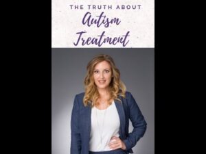 The Truth About Autism Treatment