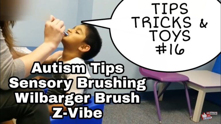 AUTISM Sensory Wilbarger Brushing Z-Vibe – Tips Tricks Toys #16 Sensory Input Body and Mouth