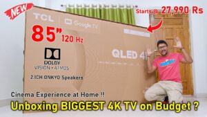 Killer 85″ 120Hz TV on Budget..  🤯 TCL 85C655 (2024) 4K Google TV Unboxing 🔥