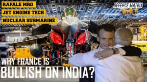 Why is France bullish on India? | Rafale MRO | Jet engine Tech | Nuclear Submarine | हिंदी में