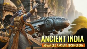 Thousands of Years Ago, Highly Advanced Technology Existed In Ancient India!