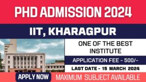 New PhD Admission Application 2024 | Indian Institute of Technology | IIT, Kharagpur | Fellowship