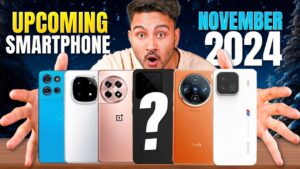 Must-Watch Smartphones Coming in November 2024!