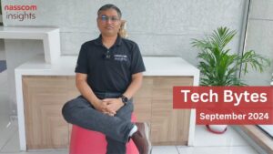 Tech Bytes – Sep 2024 | Tech Trends, Automotive ER&D, GCC in India, AI in Healthcare