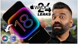 Apple and AI Leaks – iOS 18 – WWDC 2024 Latest Leaks🔥🔥🔥