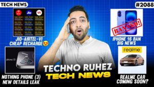 Jio-Airtel-Vi Big Good News😍,Nothing Phone (3),iPhone 16 Ban😲,realme Car?,iQOO Neo 10 Pro India