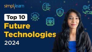Top 10 Future Technologies 2024 | 10 New Technologies 2024 | Trending Technologies 2024 |Simplilearn