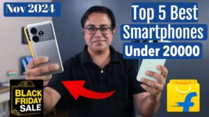 Top 5 Best Phones Under 20000 in Flipkart Black Friday Sale 2024 I Best Smartphone Under 20k