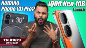 realme 14 Pro India Launch, Nothing Phone 3 Pro?,iQOO Neo 10R Launch,OnePlus 13R First Look-#TTN1629